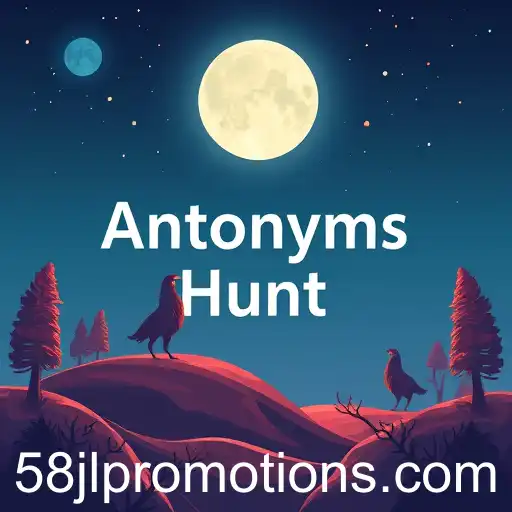 Exploring the Fascinating World of 'Antonyms Hunt': A Game of Opposites